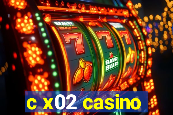 c x02 casino